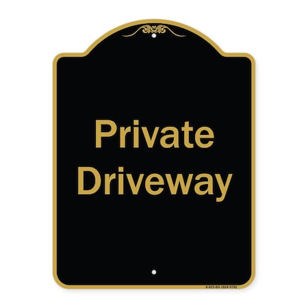 Signmission Designer Series-Private Driveway 3, Black & Gold Heavy-Gauge Aluminum, 24" x 18", BG-1824-9782 A-DES-BG-1824-9782